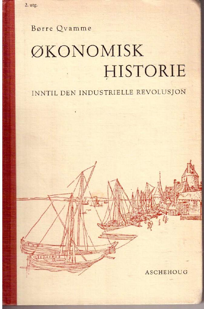 Börre Qvamme : Ökonomisk historie inntil den industrielle revolusjon