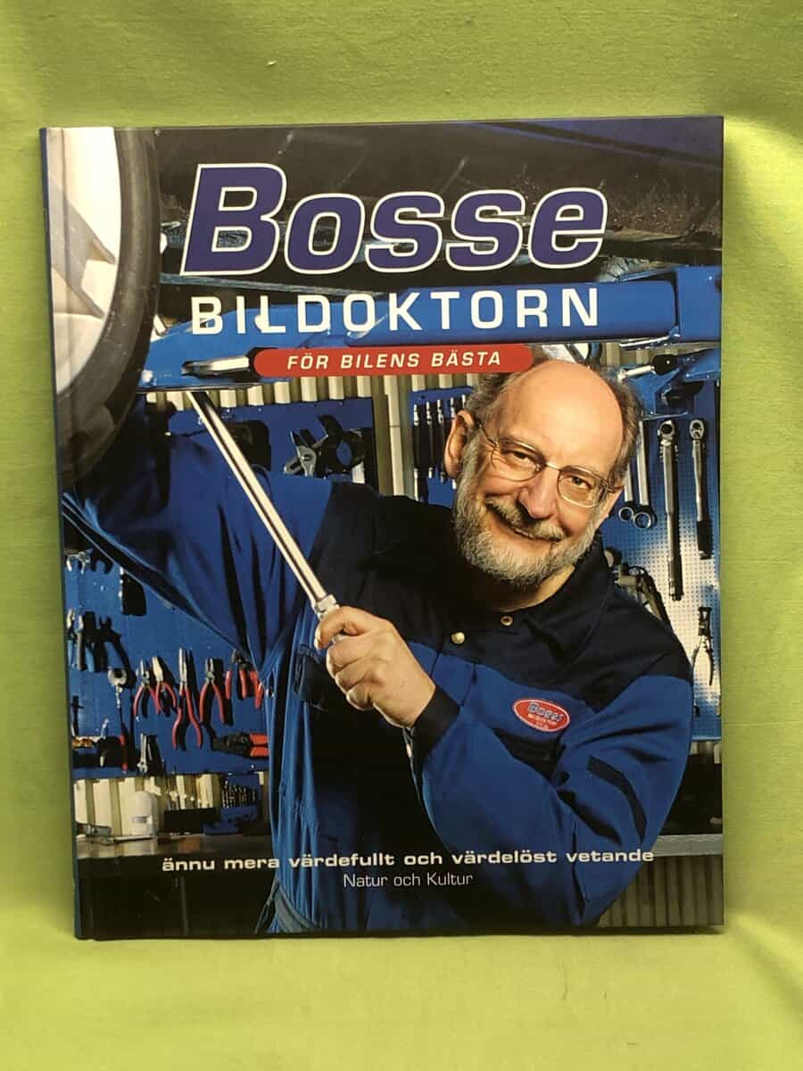 Bosse Andersson : Bosse bildoktorn - för bilens bästa