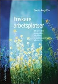 Bosse Angelöw : Friskare arbetsplatser