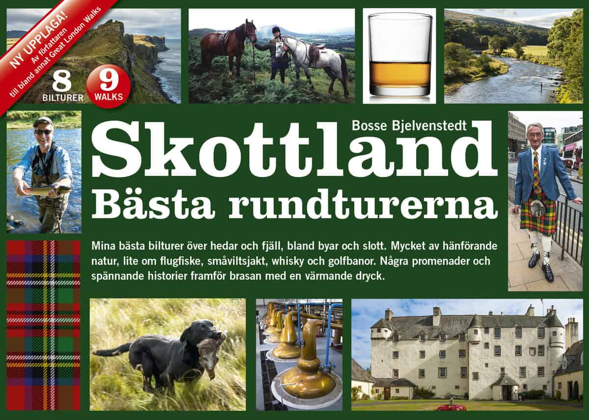 Bosse Bjelvenstedt : Skottland bästa rundturerna