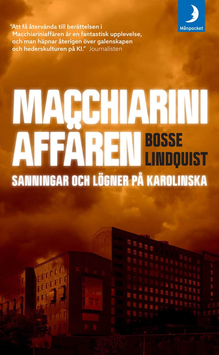 Bosse Lindquist : Macchiariniaffären : sanningar och lögner på Karolinska