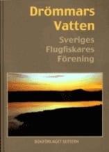 Boström, Kenneth ; Olsson, Lars-Åke ; Engblom, Jukka ; Jacobsson, Olof ; Eklöv, Anders ; Norberg, Bengt-Åke ; Erlandsson, Dan : Drömmars vatten