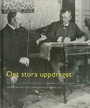 Boström, Mathias ; Lundberg, Dan : Det stora uppdraget : perspektiv på folkmusikkommissionen i Sverige 1908-2008