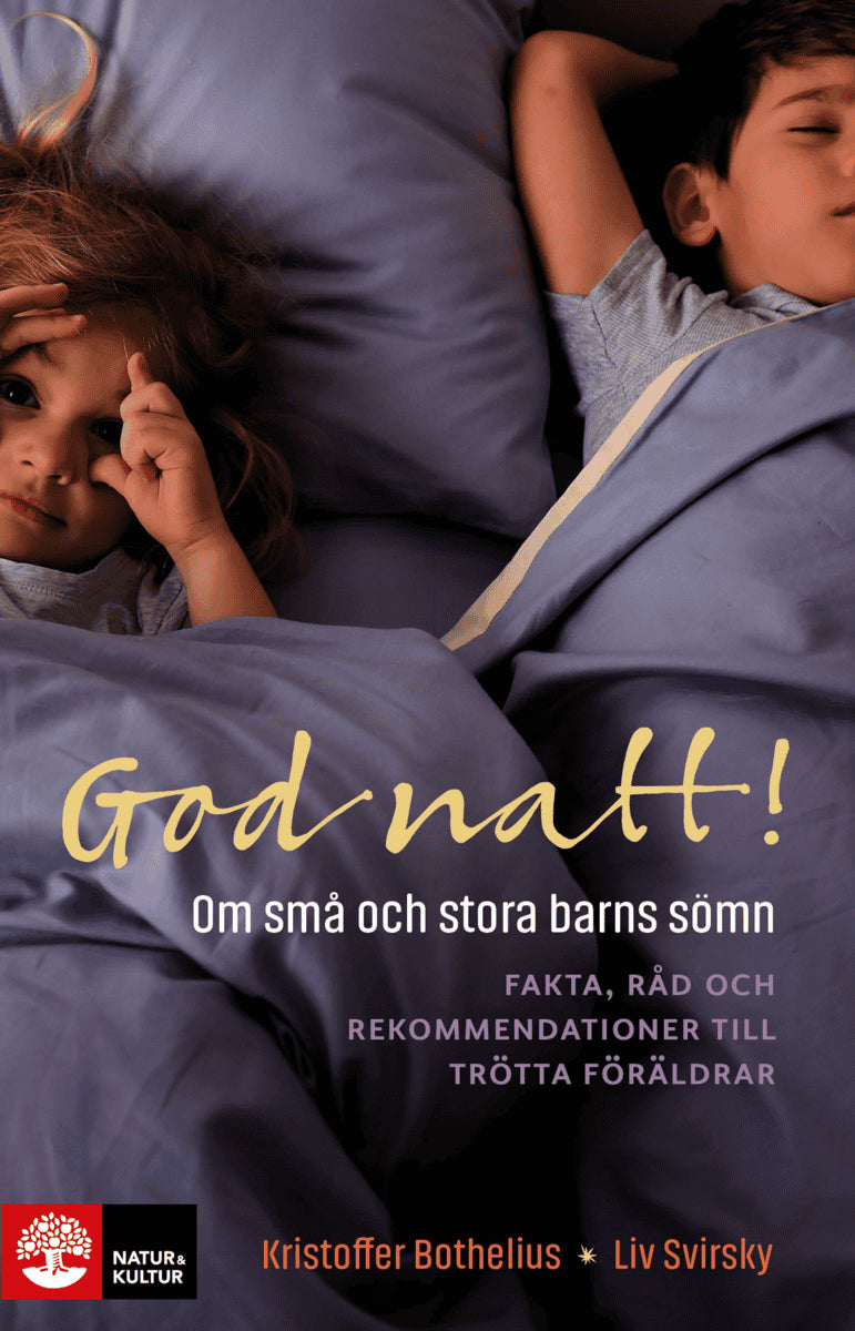 Bothelius, Kristoffer ; Svirsky, Liv : God natt! : om små och stora barns sömn