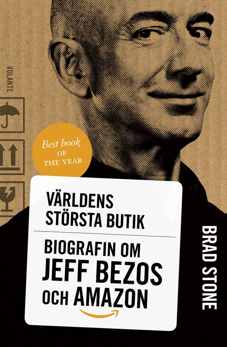 Brad Stone : Världens största butik : biografin om Jeff Bezos och Amazon