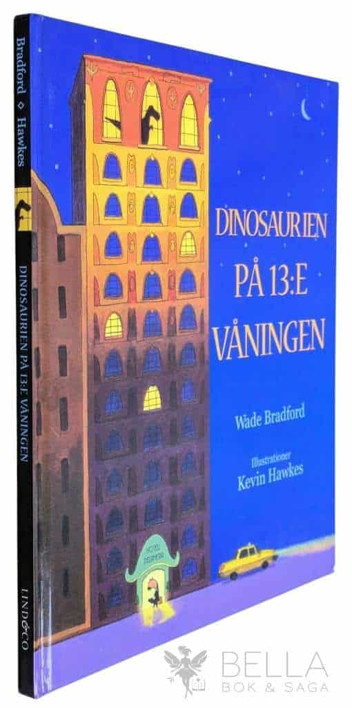 Bradford, Wade ; Hawkes, Kevin : Dinosaurien på 13:e våningen
