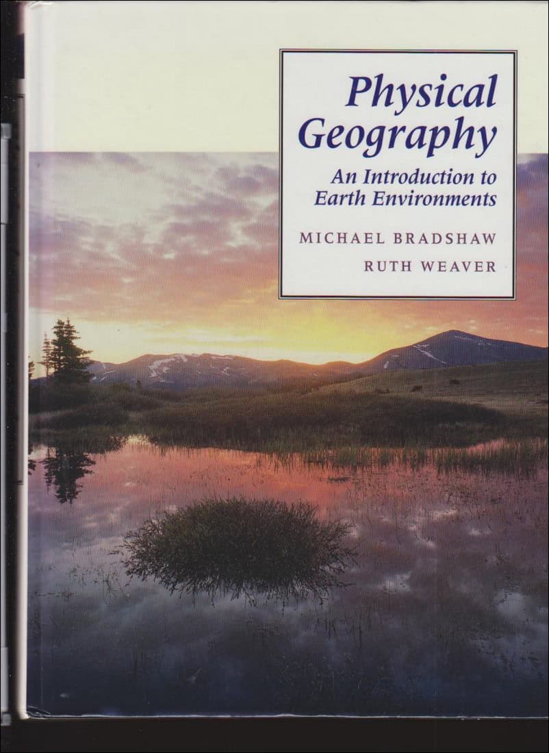 Bradshaw, Michael ; Weaver, Ruth : Physical geography