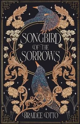 Braidee Otto : Songbird of the Sorrows