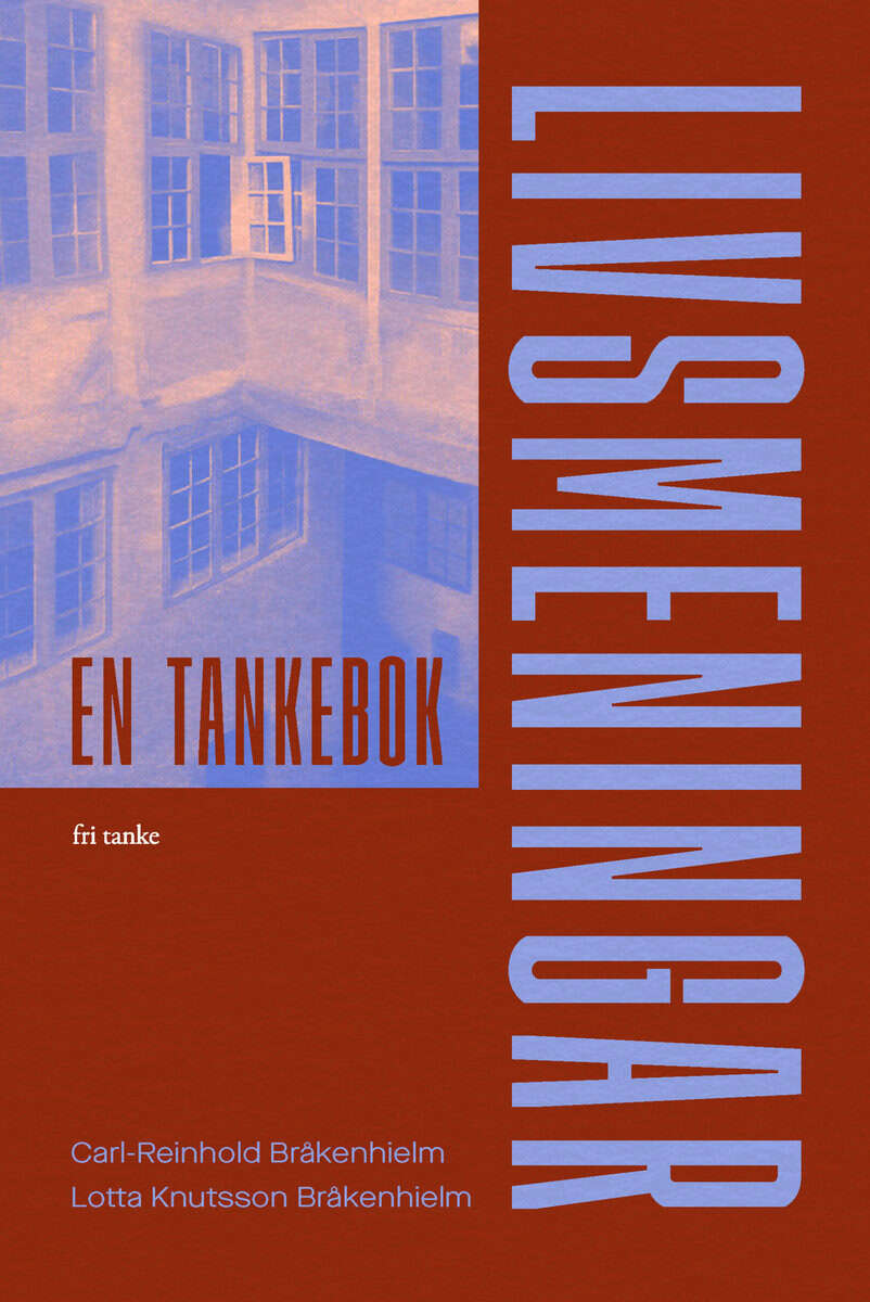 Bråkenhielm, Carl-Reinhold ; Bråkenhielm, Lotta Knutsson : Livsmeningar : en tankebok