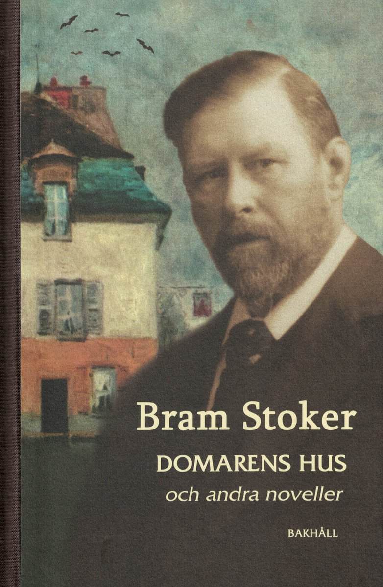 Bram Stoker : Domarens hus och andra noveller