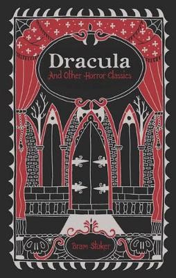 Bram Stoker : Dracula and Other Horror Classics (Barnes & Noble Collectible Editions)