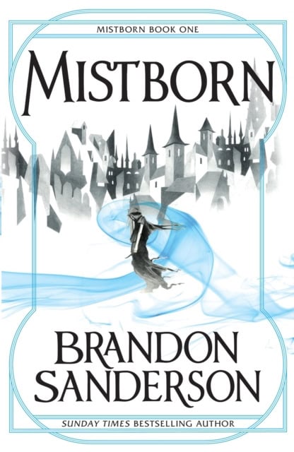 Brandon Sanderson : Mistborn - The final empire