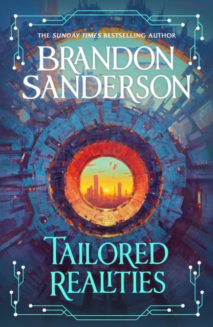 Brandon Sanderson : Tailored Realities