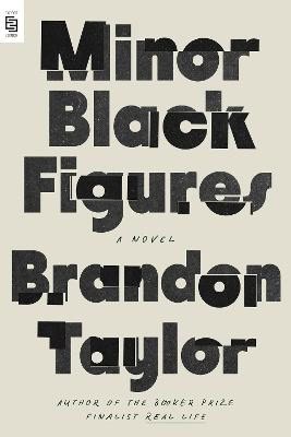 Brandon Taylor : Minor Black Figures