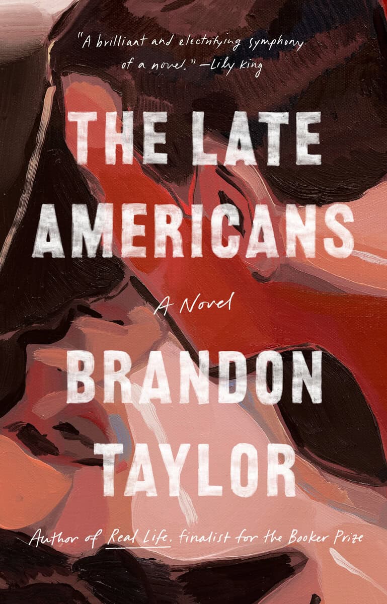 Brandon Taylor : The Late Americans