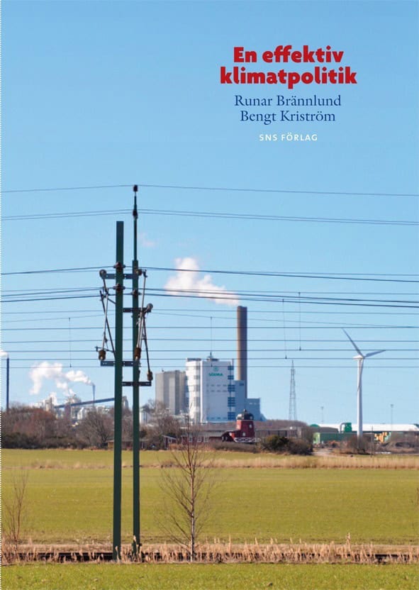 Brännlund, Runar ; Kriström, Bengt : En effektiv klimatpolitik