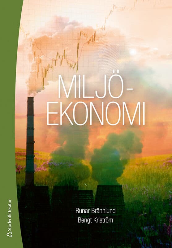 Brännlund, Runar ; Kriström, Bengt : Miljöekonomi