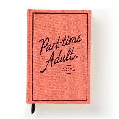 , : Part-Time Adult Undated Daily Planner