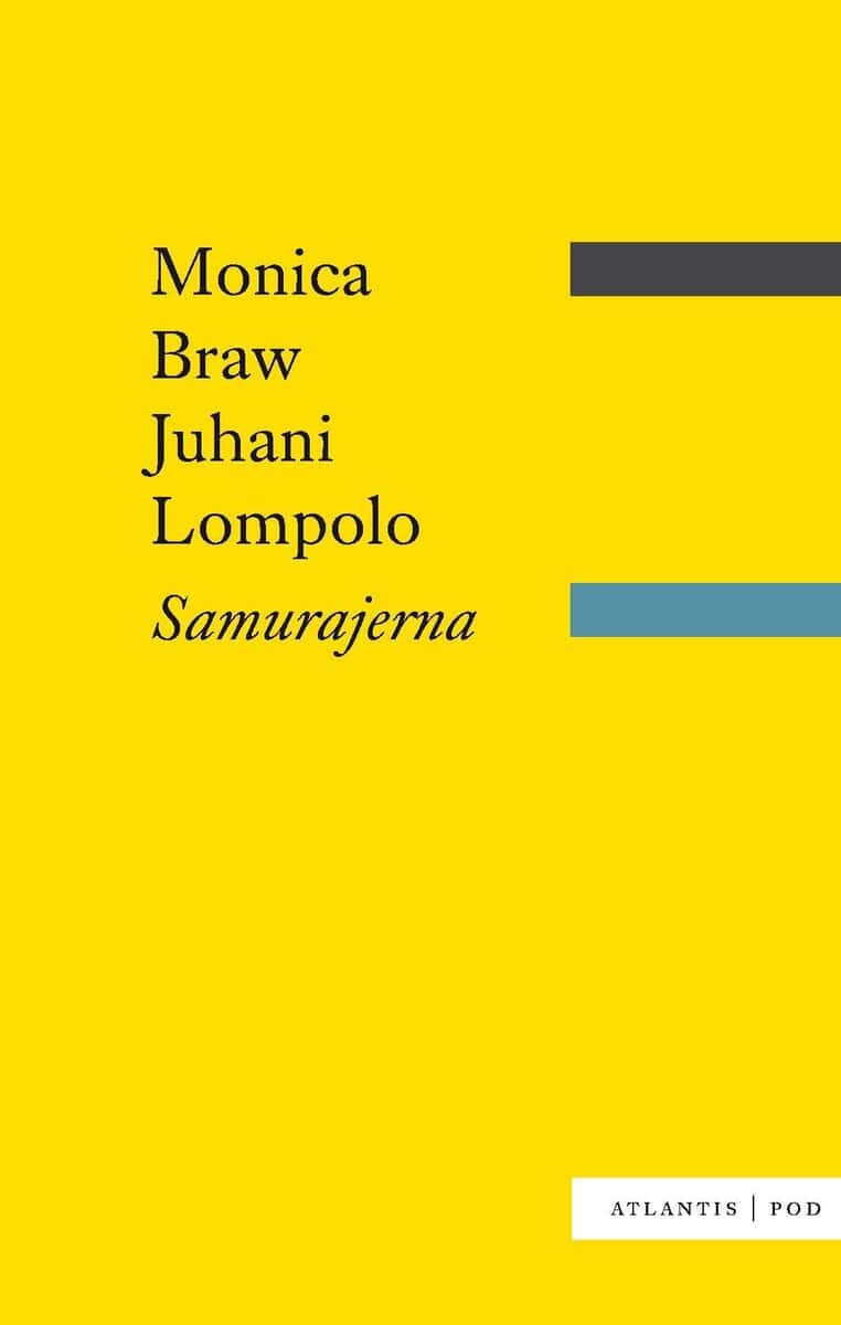 Braw, Monica ; Lompolo, Juhani : Samurajerna : deras historia och ideal
