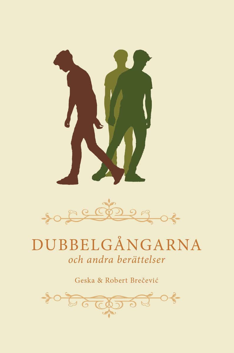 Brecevic, Geska ; Brecevic, Robert : Dubbelgångarna och andra berättelser