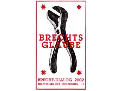 Brechts Glaube. Religionskritik, Wissenschaftsfrömmigkeit, Politische Theologie