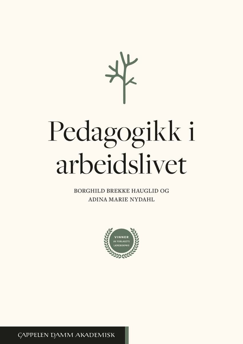 Brekke Hauglid, Borghild ; Nydahl, Adina Marie : Pedagogikk i arbeidslivet