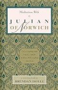 Brendan Doyle : Meditations With Julian Of Norwich