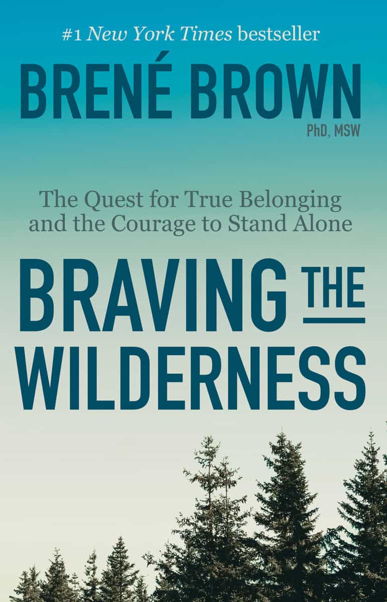 Brené Brown : Braving the Wilderness