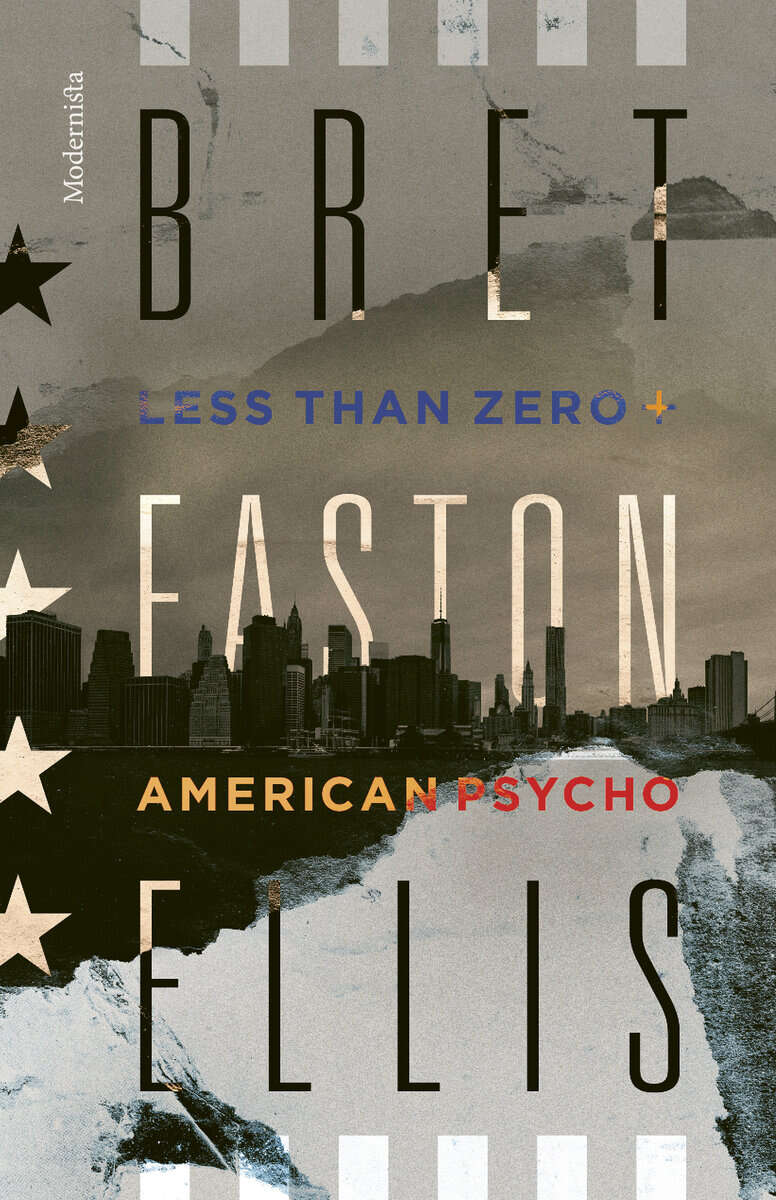 Bret Easton Ellis : Less Than Zero / American Psycho