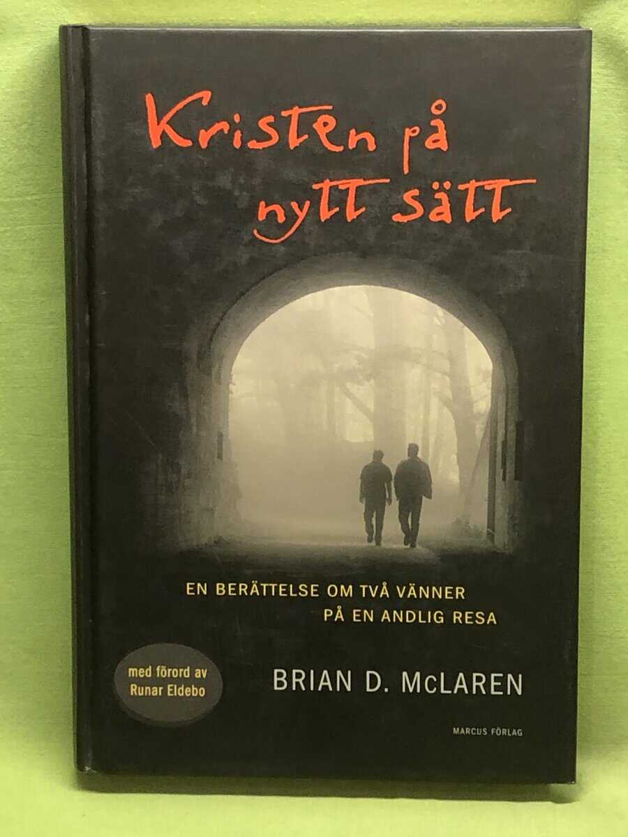Brian D. McLaren : Kristen på nytt sätt