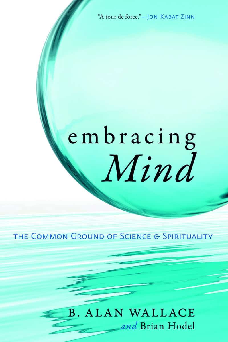 Brian Hodel : Embracing mind - the common ground of science and spirituality