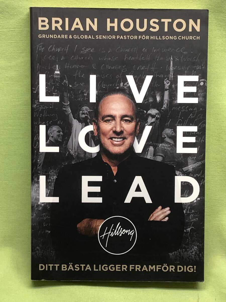 Brian Houston : Live love lead
