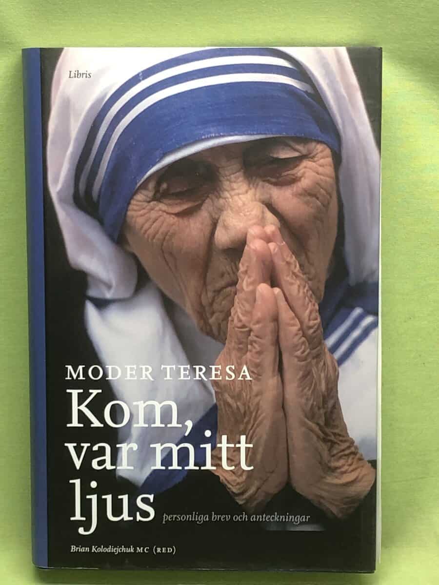Brian Kolodiejchuk Moder Teresa : Kom, var mitt ljus