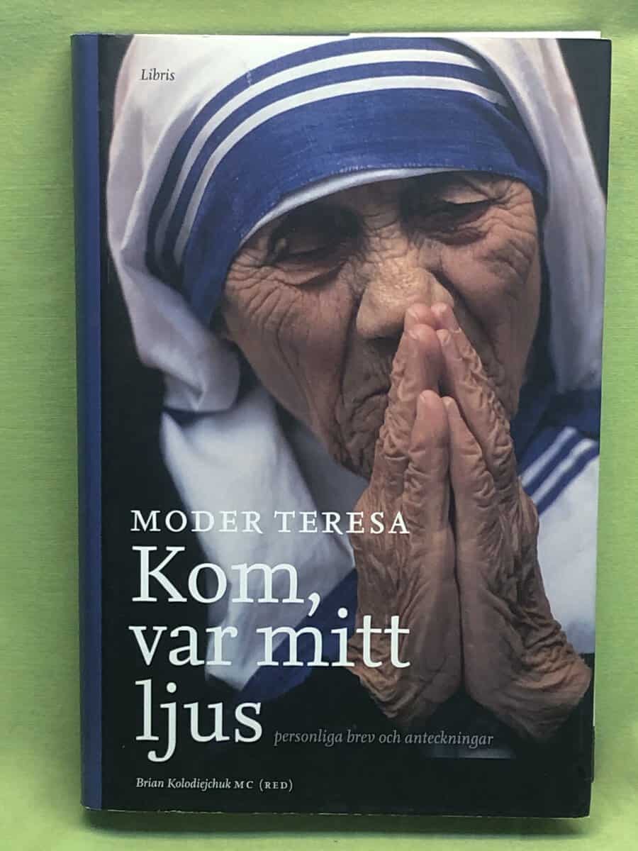 Brian Kolodiejchuk Moder Teresa : Kom, var mitt ljus