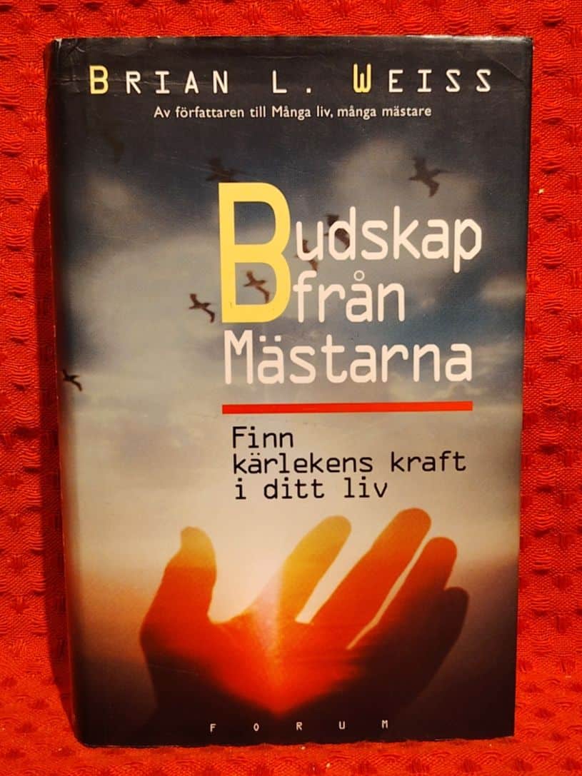Brian L Weiss : Budskap från mästarna