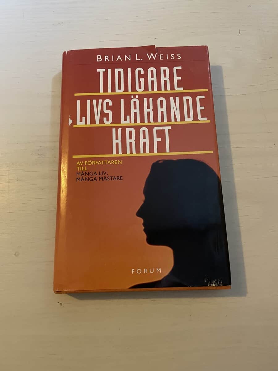 Brian L. Weiss : Tidigare livs läkande kraft