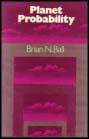 Brian N. Ball : Planet Probability