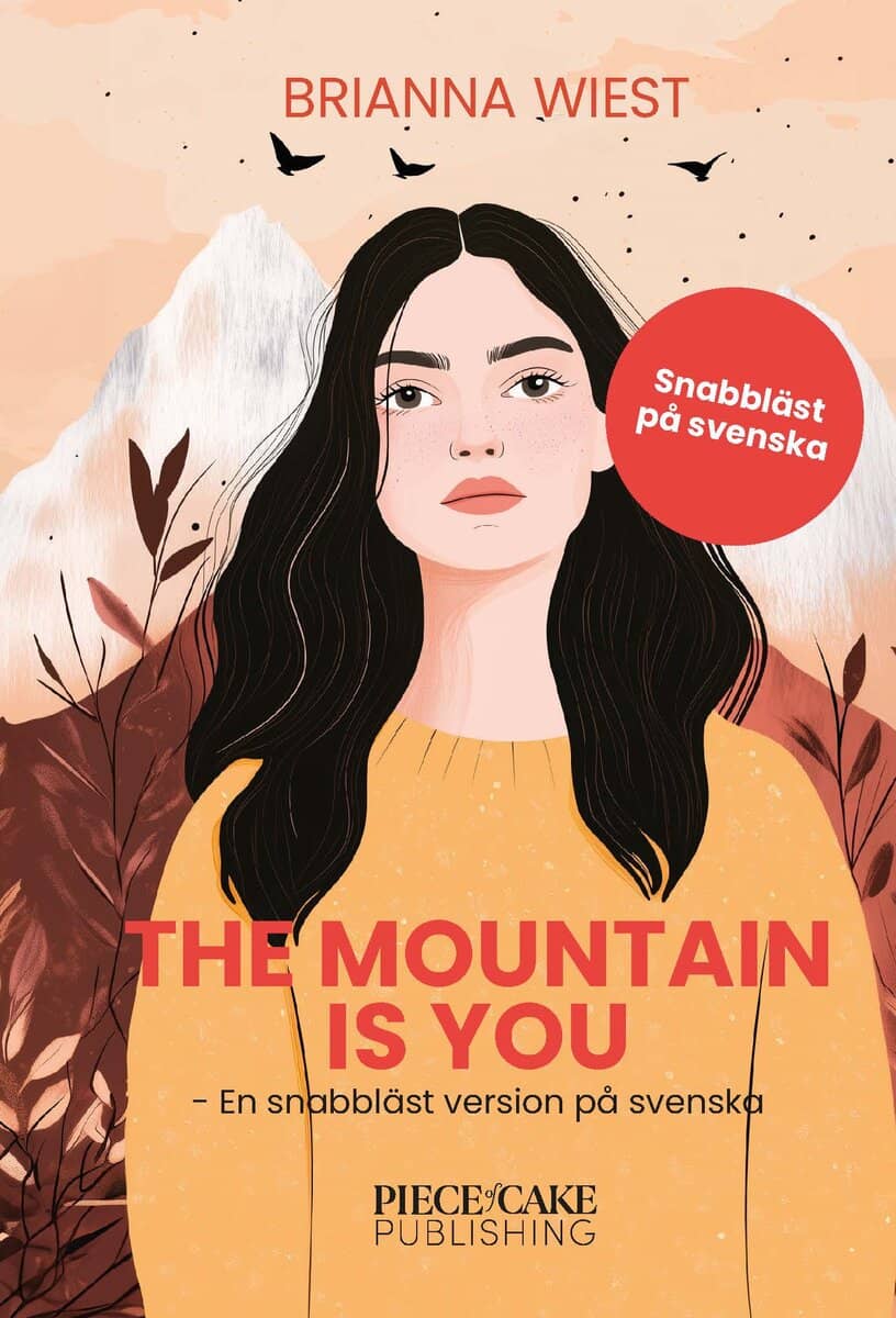 Brianna Wiest : The Mountain Is You : En snabbläst version på svenska