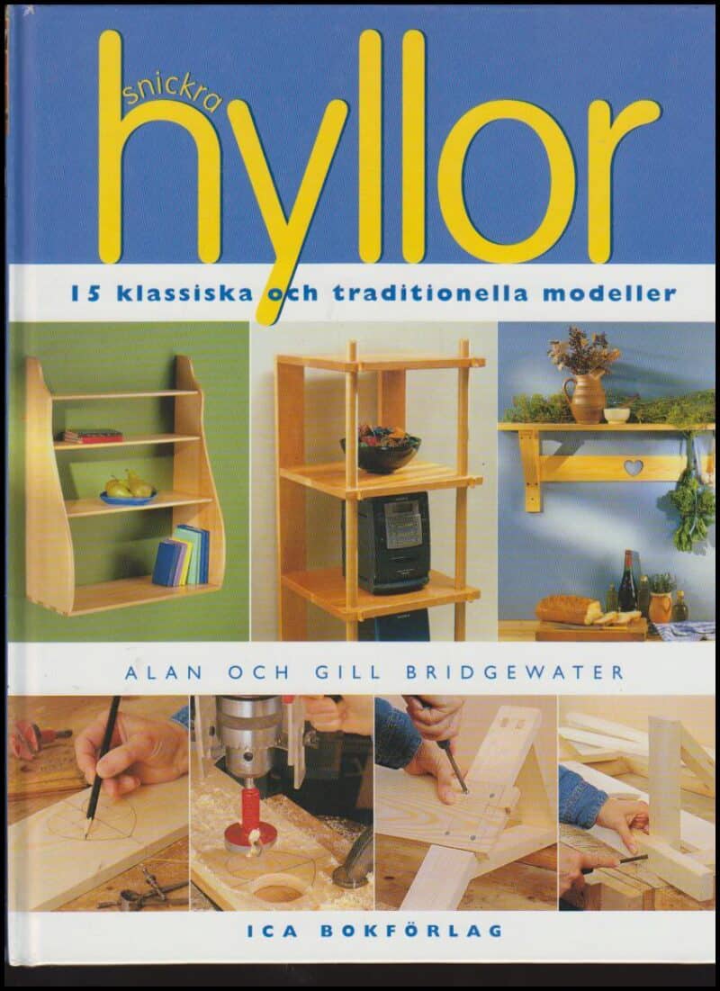 Bridgewater, Alan ; Bridgewater Gill : Snickra hyllor