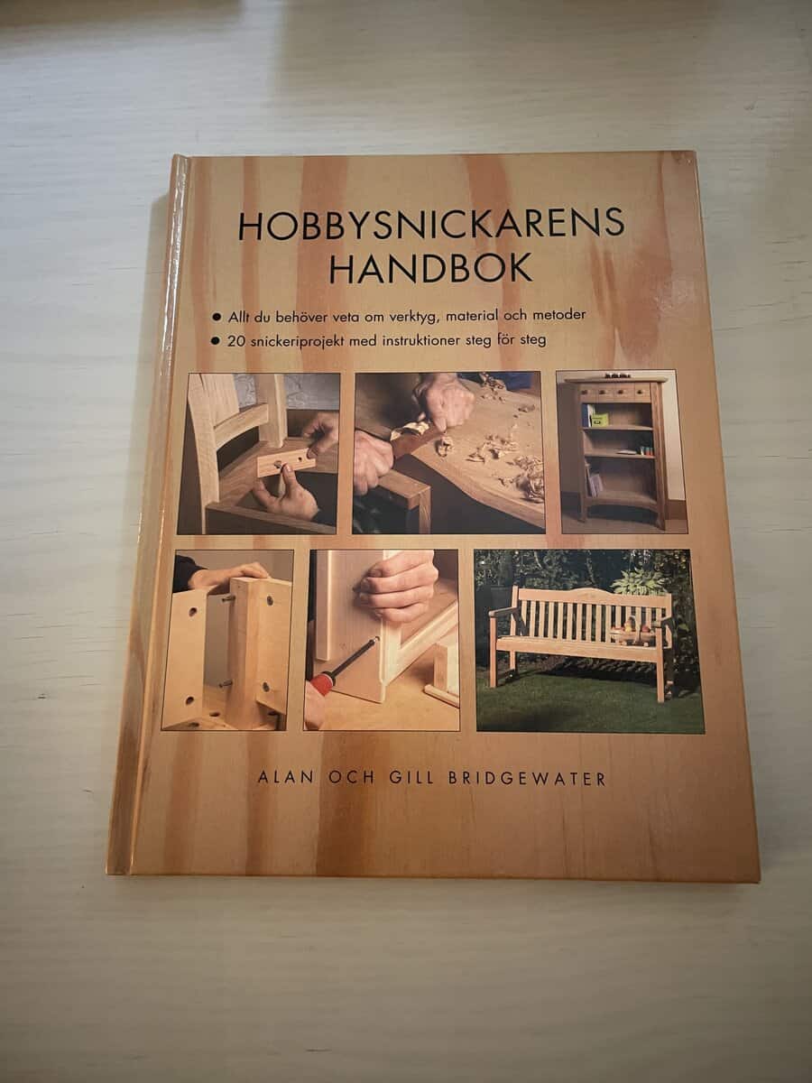 Bridgewater, Alan ; Gill : Hobbysnickarens handbok - Allt du behöver veta om verktyg, material och metoder