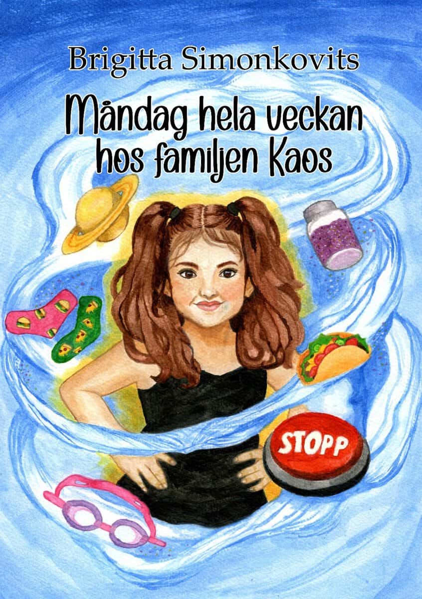Brigitta Simonkovits : Måndag hela veckan hos familjen Kaos