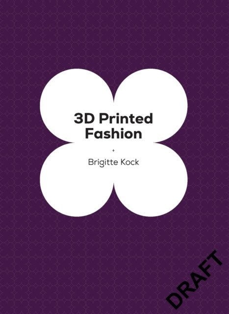 Brigitte Kock : 3D Printed Fashion