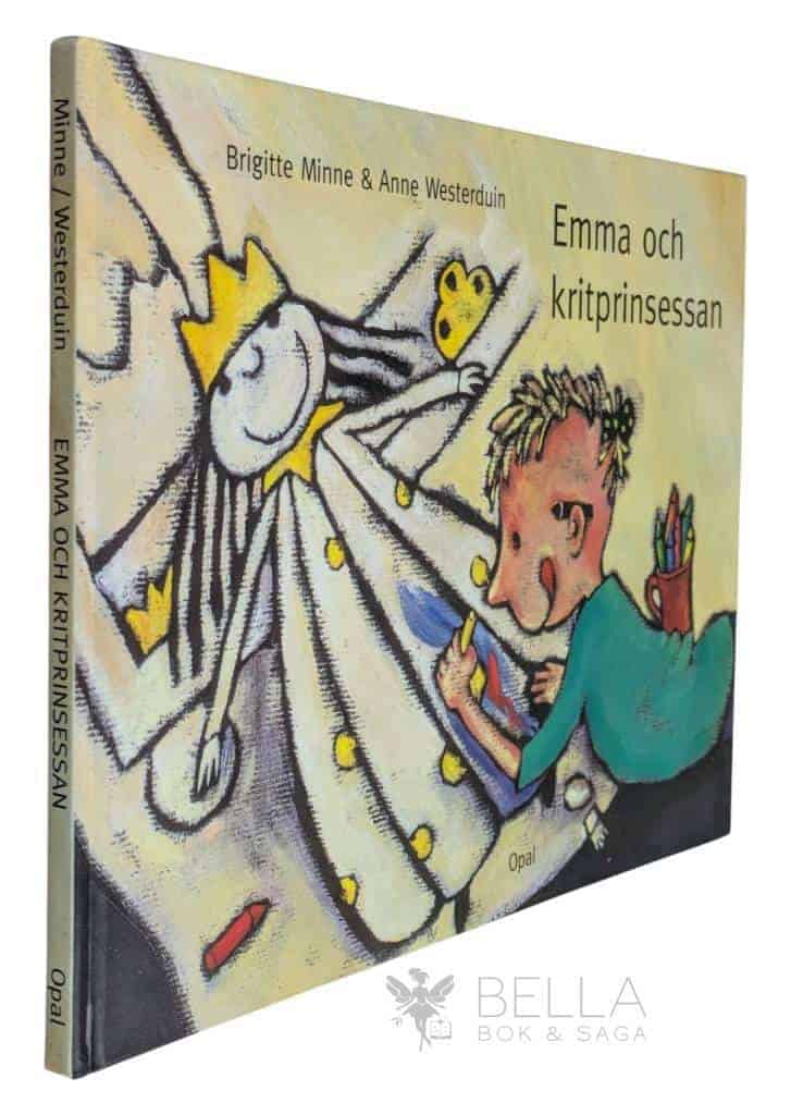 Brigitte Minne ; Anne Westerduin : Emma och kritprinsessan