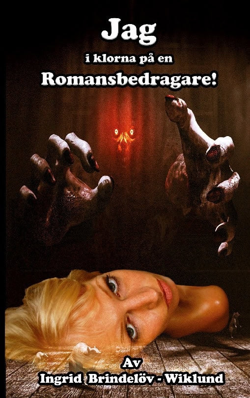 Brindelöv - Wiklund, Ingrid : Jag i klorna på en romansbedragare