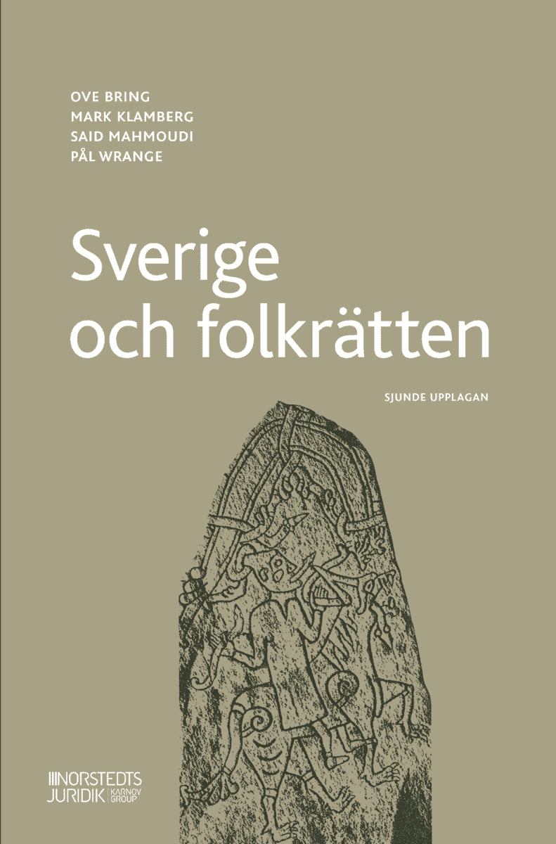 Bring, Ove ; Klamberg, Mark ; Mahmoudi, Said ; Wrange, Pål : Sverige och folkrätten