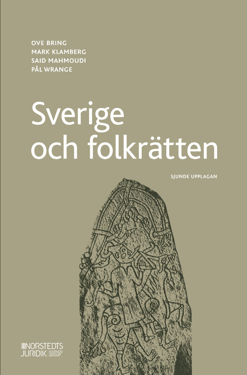 Bring, Ove ; Klamberg, Mark ; Mahmoudi, Said ; Wrange, Pål : Sverige och folkrätten