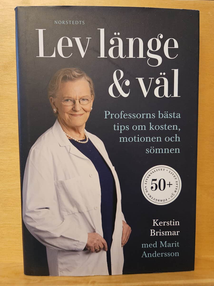 Brismar, Kerstin, Andersson, Marit : Lev länge & väl