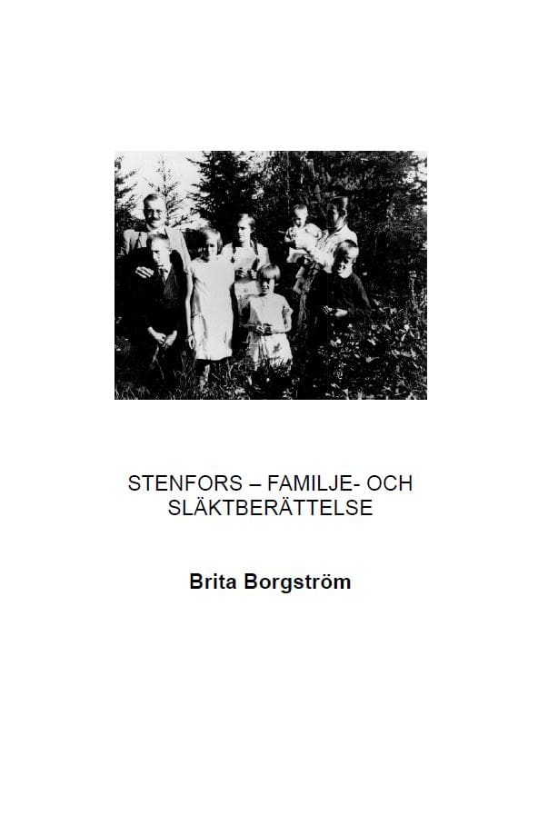 Brita Borgström : Stenfors - familje- och släktberättelse