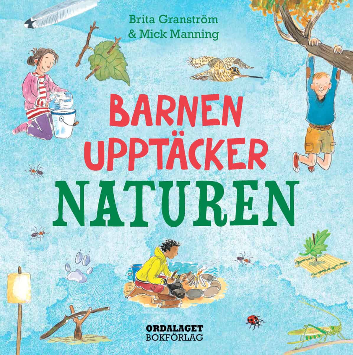Granström, Brita ; Manning, Mick : Barnen upptäcker naturen