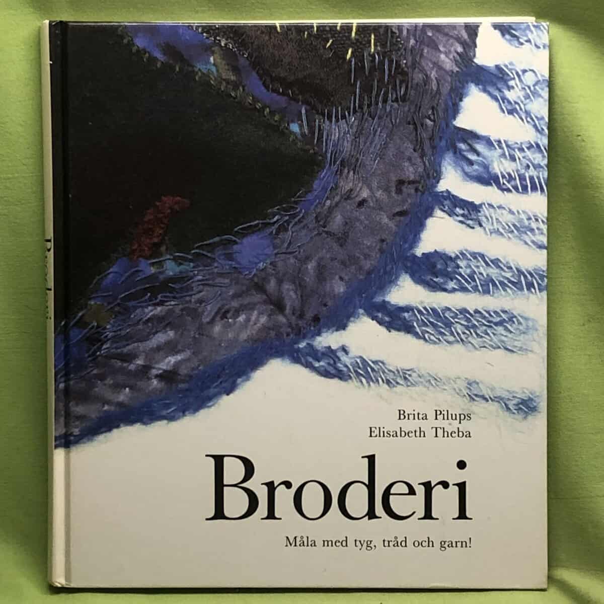 Brita Pilups : Broderi måla med tyg, tråd och garn!